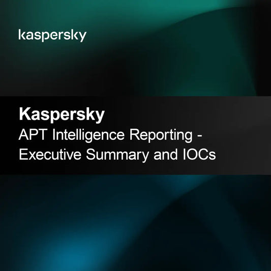 Kaspersky APT Intelligence Reporting - Uitvoerend Overzicht en IOC's
